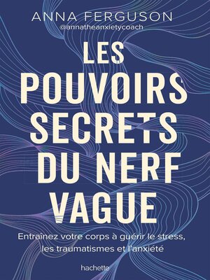cover image of Les pouvoirs secrets du nerf vague